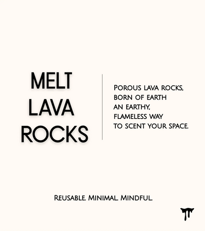 Melt Lava Rocks - Natural Aroma Diffuser